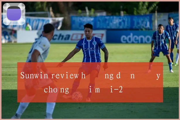 Sunwin review hướng dẫn đầy đủ cho người mới